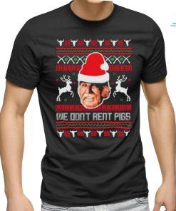 Official Lonesome Dove We Don’t Rent Pigs Xmas T Shirt