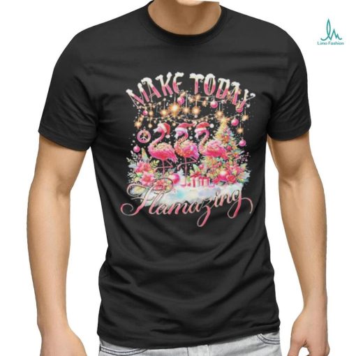 Official Make today flamazing Christmas T shirt