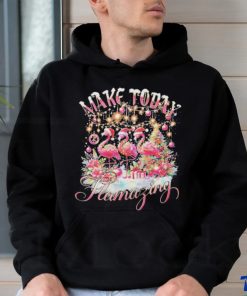Official Make today flamazing Christmas T shirt