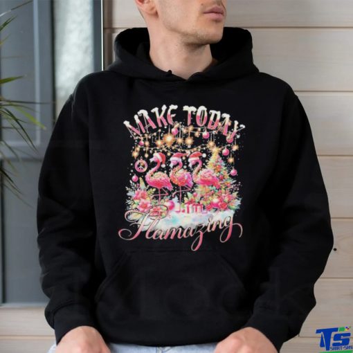 Official Make today flamazing Christmas T shirt