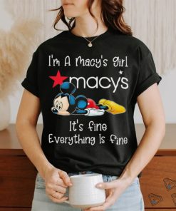 Official Mickey Mouse I’m a Macy’s girl it’s fine everything is fine shirt, hoodie, sweater, long sleeve and tank top Official Mickey Mouse I’m a Macy’s girl it’s fine everything is fine shirt