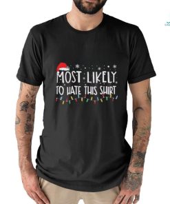 Official Most Likely To Hate This Shirt Christmas Lightning 2023 Shirt
