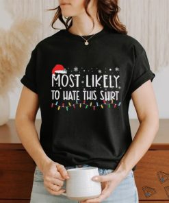 Official Most Likely To Hate This Shirt Christmas Lightning 2023 Shirt