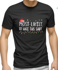 Official Most Likely To Hate This Shirt Christmas Lightning 2023 Shirt