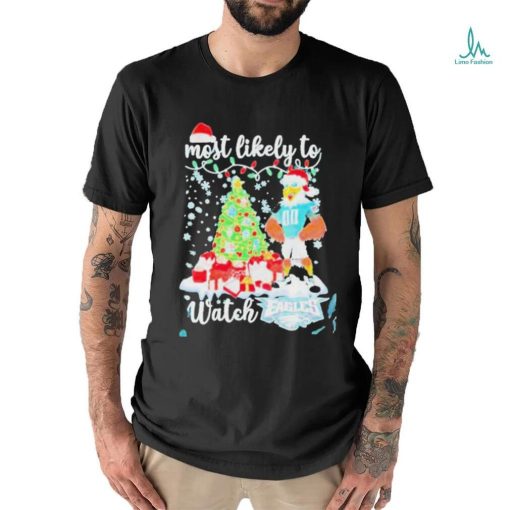 Official Most likely to watch philadelphia eagles Christmas T shirt