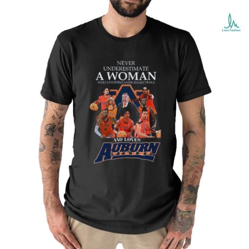 Official Never Underestimate A Woman Who Understands Basketball And Loves Auburn T Shirt