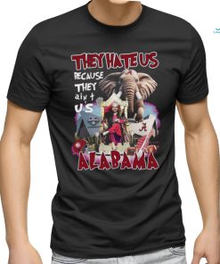 Official Nick Saban They Hate Us Because Ain’t Us Alabama Crimson Tide Shirt