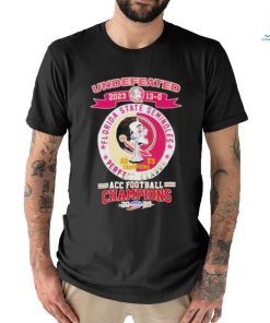 Official Official Florida State Seminoles 2023 Undefeated Perfect Season 13 0 ACC Football Champions Shirt