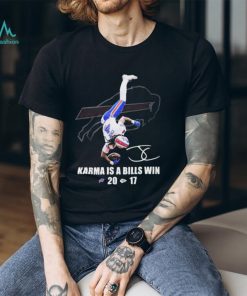 Official Official Karma Is A Bills Win Buffalo Bills Beat Kansas City Chiefs 20 17 shirt