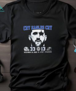 Official Official Official Cry Eagles Cry Dallas Cowboys 33 13 Eagles Shirt