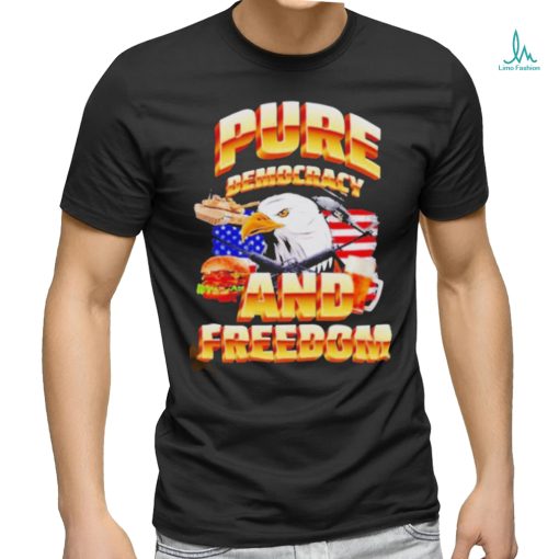 Official Pure democracy and feeedom usa flag shirt