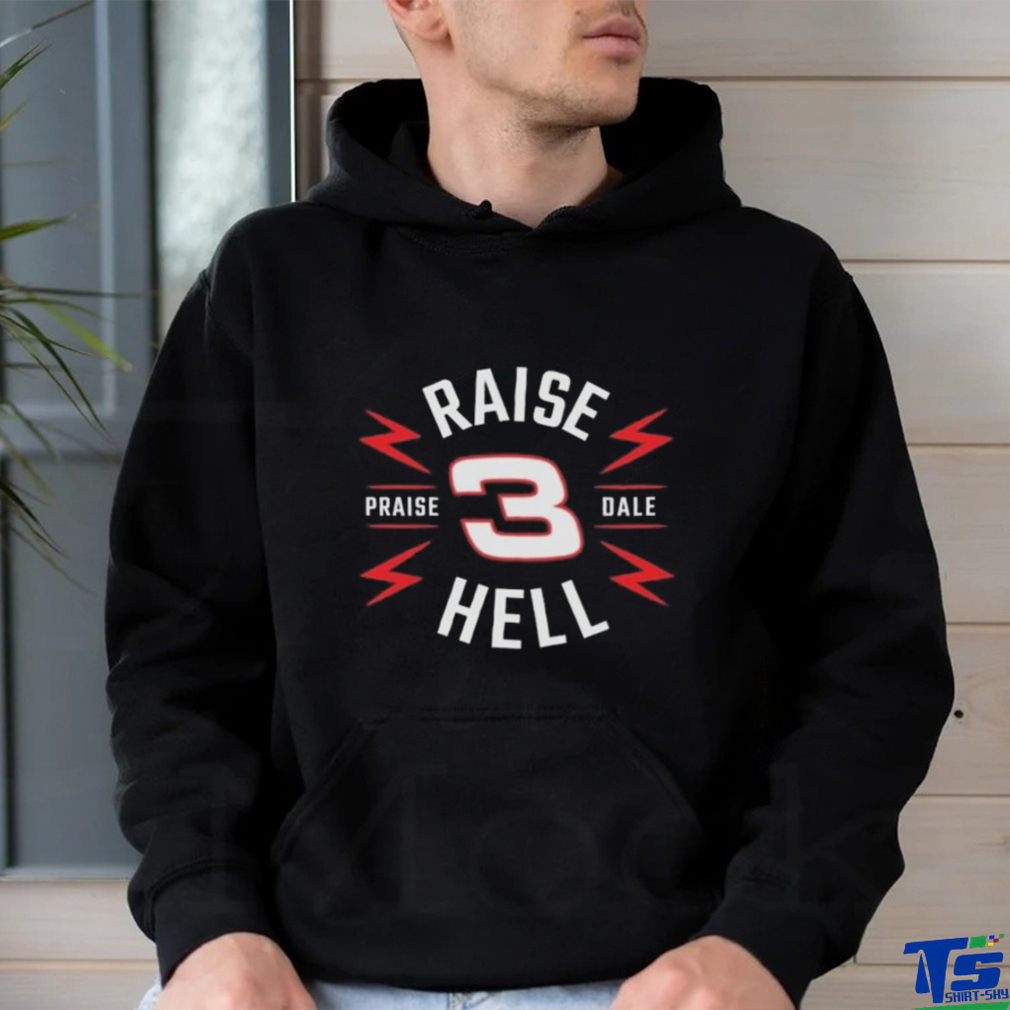 Official Raise Hell Praise Dale Badge T Shirt Official Raise Hell Praise Dale Badge T Shirt