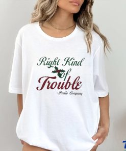 Official Right kind of trouble radio T shirt