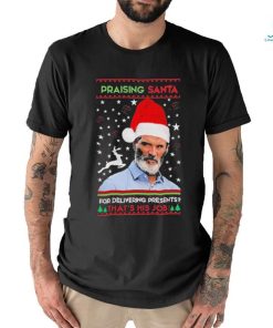 Official Roy Keane Praising Santa For Delivering Presents That’s His Job Christmas Ugly Shirt