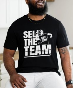 Official Sell The Team Gores T Shirt
