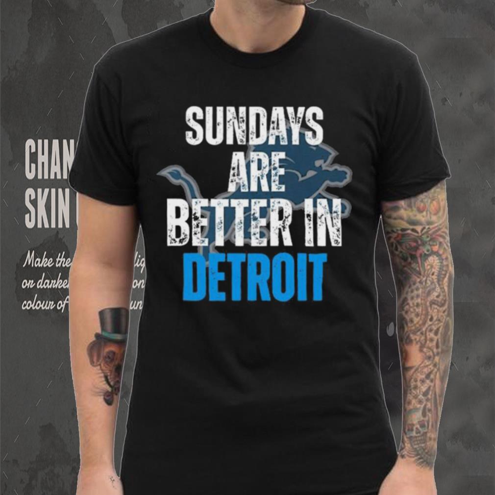 Official Sundays Are Better In Detroit Lions 2023 Shirt Official Sundays Are Better In Detroit Lions 2023 Shirt
