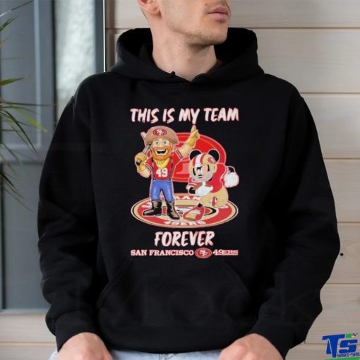 Official This Is My Team Forever San Francisco 49ers T Shirt