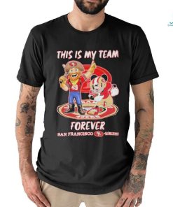 Official This Is My Team Forever San Francisco 49ers T Shirt