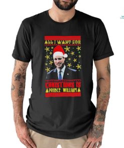 Official Want Prince William For Ugly Christmas Shirt