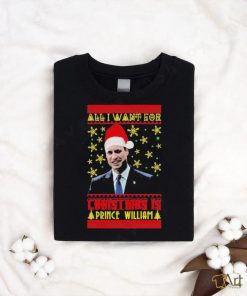 Official Want Prince William For Ugly Christmas Shirt