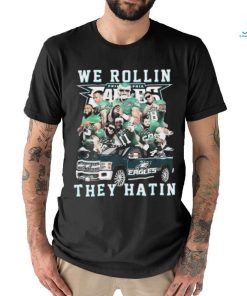 Official We Rollin’ They Hatin’ Philadelphia Eagles Signatures Shirt