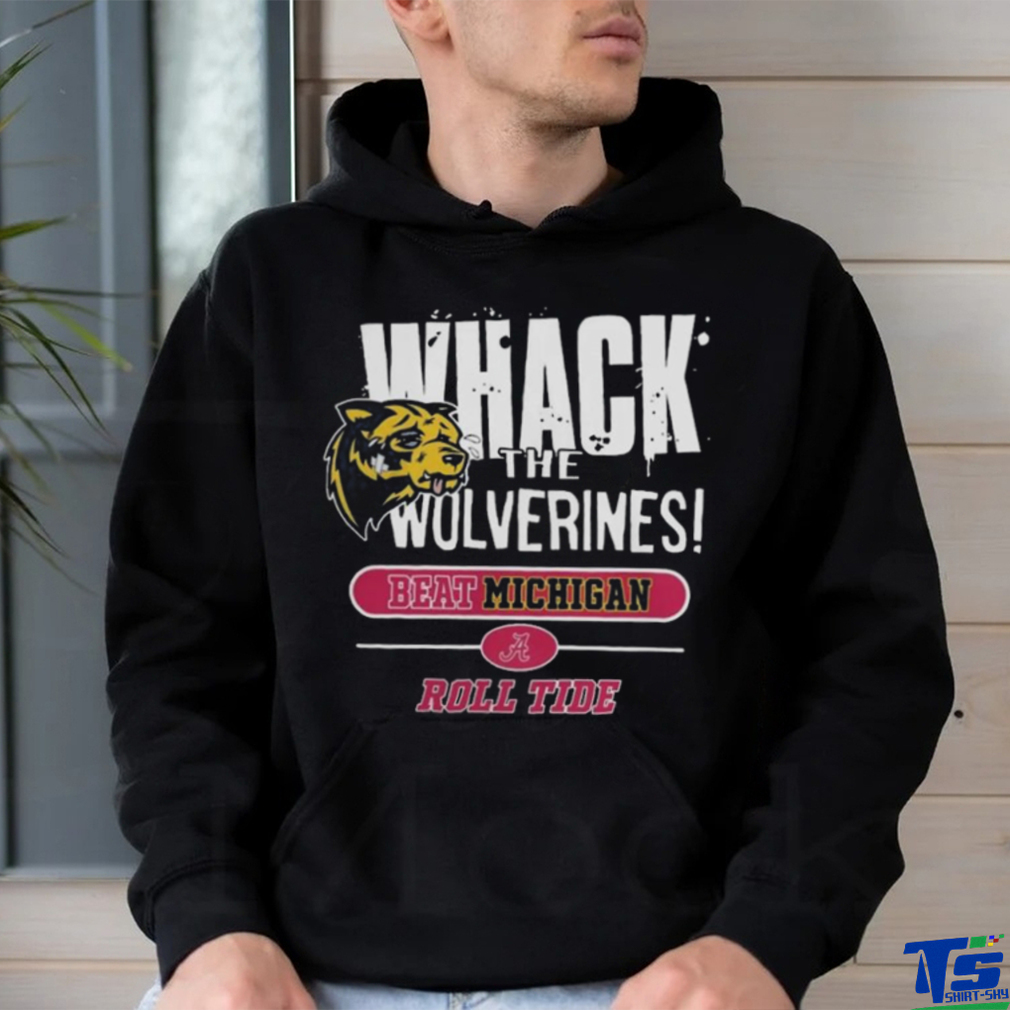 Official Whack The Wolverines Beat Michigan Roll Tide Alabama Crimson Tide 2 Sided Shirt Official Whack The Wolverines Beat Michigan Roll Tide Alabama Crimson Tide 2 Sided Shirt
