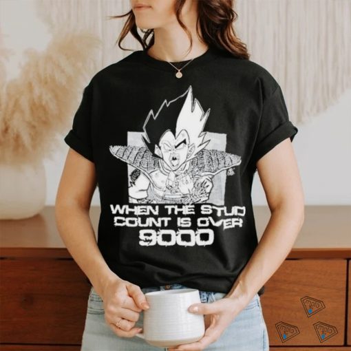 Official When The Stud Count Is Over 9000 T Shirts