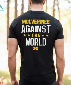 Official Wolverines Against The World Shirt