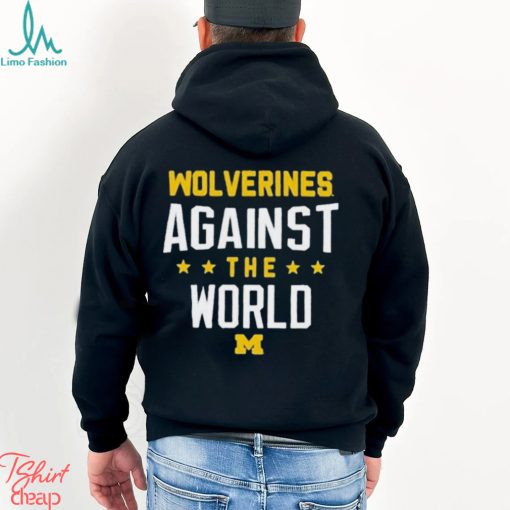 Official Wolverines Against The World Shirt