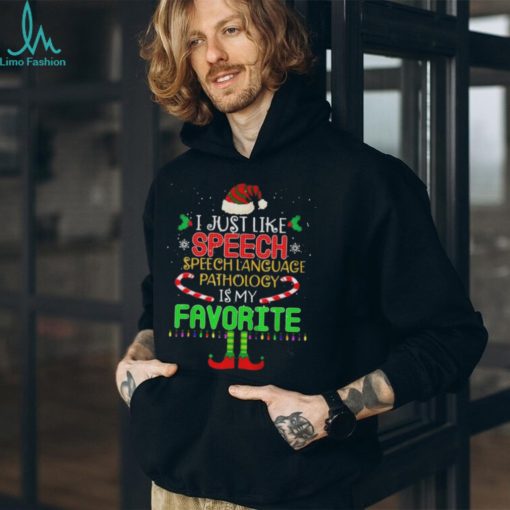 Official i Just Like Speech Speech Language Pathology Is My Favorite Christmas T Shirt