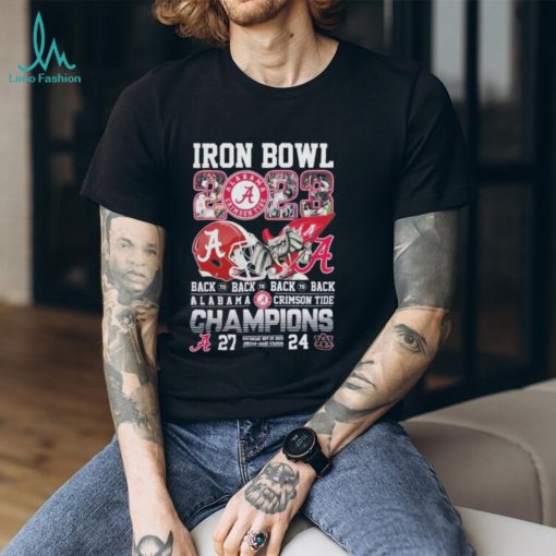 Official iron Bowl 2023 Back To Back To Back To Back Alabama Crimson Tide 27 – 24 Auburn Tigers Nov 25, 2023 Jordan Hare Stadium T Shirt