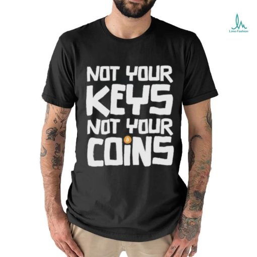 Official not Your Key Not Your Coins Shirt