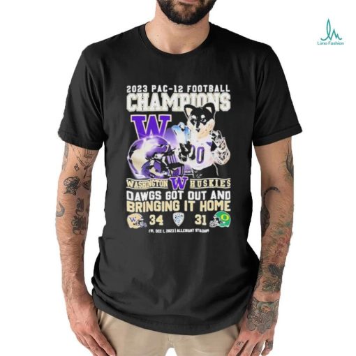 Official washington Huskies 2023 PAC 12 Football Champions Dawgs Got Out And Bringing It Home T Shirt