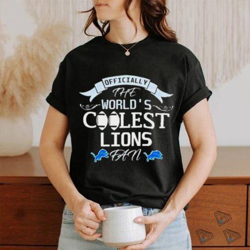 Officially The World’s Coolest Detroit Lions Fan Shirt