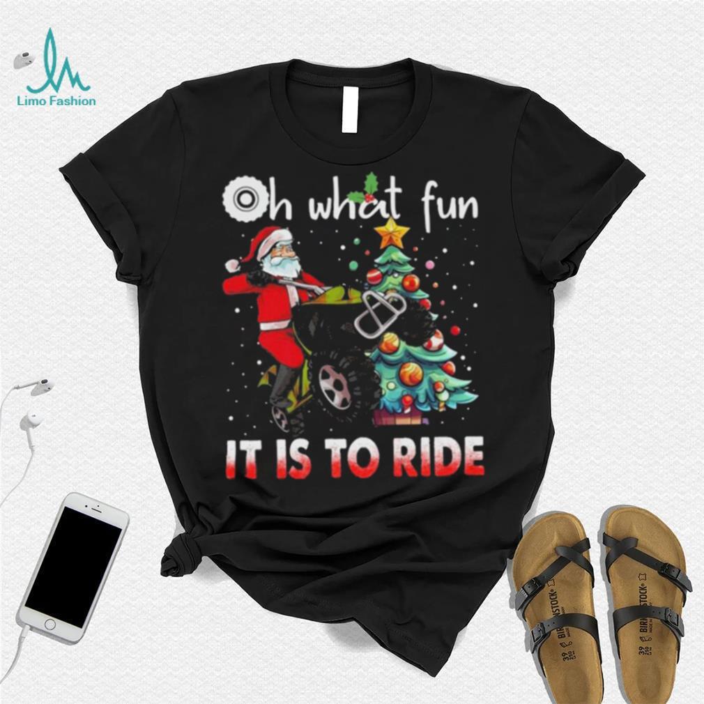 Oh What Fun It Is To Ride Christmas ATV Bike 4 Wheelers Quad Racing Christmas Tree Shirt Oh What Fun It Is To Ride Christmas ATV Bike 4 Wheelers Quad Racing Christmas Tree Shirt