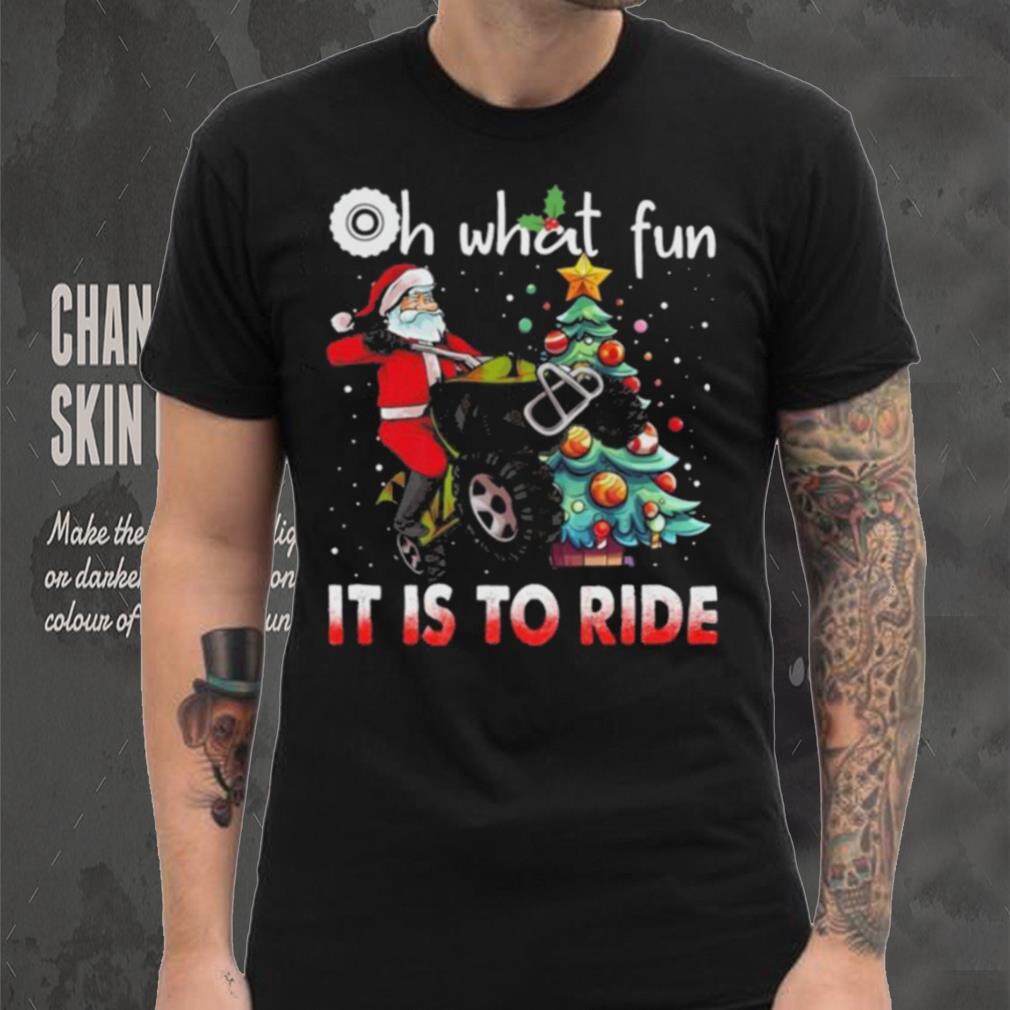 Oh What Fun It Is To Ride Christmas ATV Bike 4 Wheelers Quad Racing Christmas Tree Shirt Oh What Fun It Is To Ride Christmas ATV Bike 4 Wheelers Quad Racing Christmas Tree Shirt