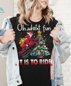 Oh What Fun It Is To Ride Snowmobile Bike Santa Christmas Tree Sweatshirt