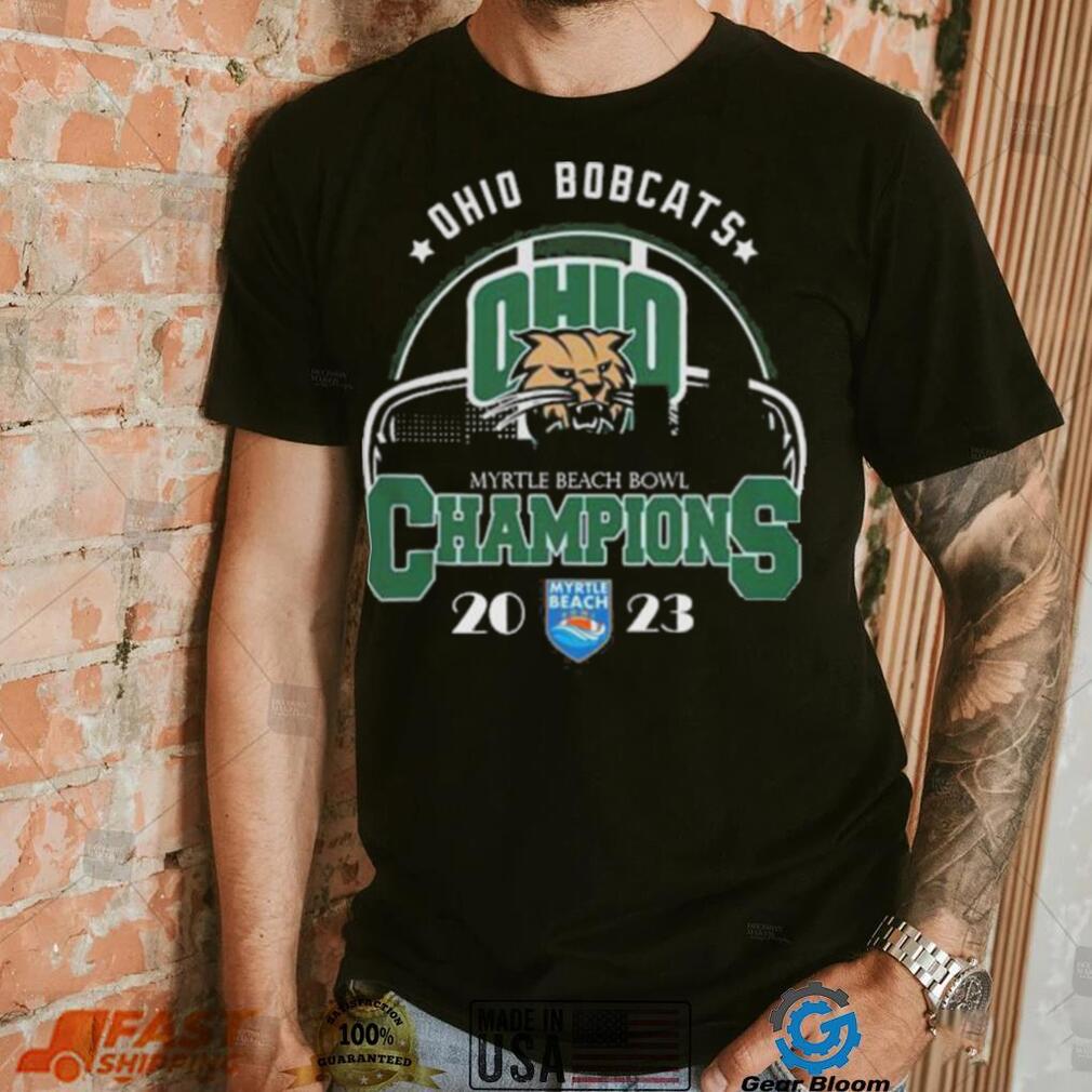 Ohio bobcats are the myrtle beach bowl 2023 champions shirt Ohio bobcats are the myrtle beach bowl 2023 champions shirt