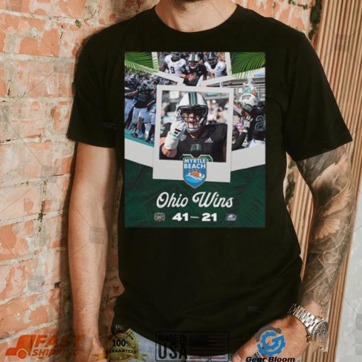 Ohio football bobcats are the myrtle beach bowl 2023 champions vs georgia southern 41 21 poster shirt