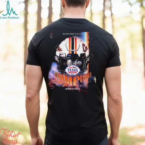 Oklahoma State Cowboys Are The 2023 Taxact Texas Bowl Champions College Football Bowl Games December 27 2023 Shirt