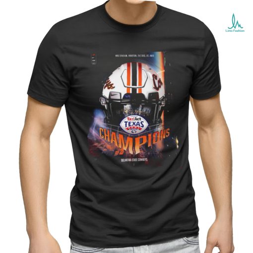 Oklahoma State Cowboys Are The 2023 Taxact Texas Bowl Champions College Football Bowl Games December 27 2023 Unisex T Shirt