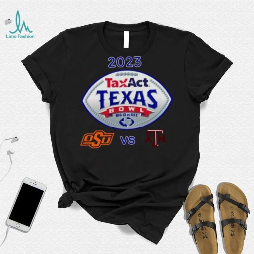 Oklahoma State Cowboys vs Texas A&M 2023 Taxact Texas Bowl shirt