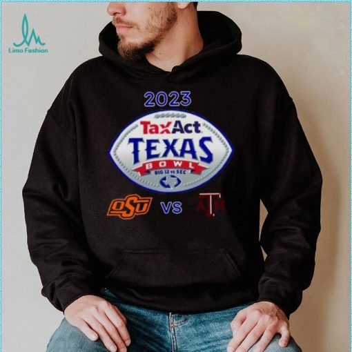 Oklahoma State Cowboys vs Texas A&M 2023 Taxact Texas Bowl shirt