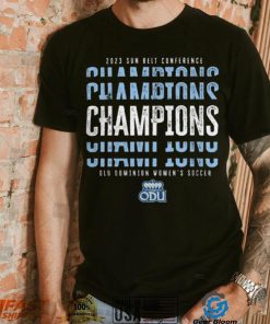 Old dominion 2023 sbc womens soccer champs Shirt
