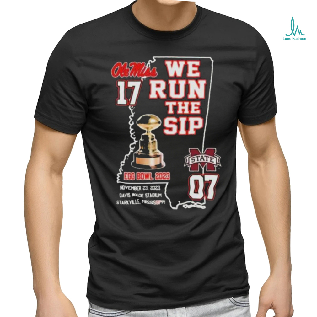 Ole Miss Rebels We Run The Sip Egg Bowl 2023 Beat Msu T Shirt Ole Miss Rebels We Run The Sip Egg Bowl 2023 Beat Msu T Shirt