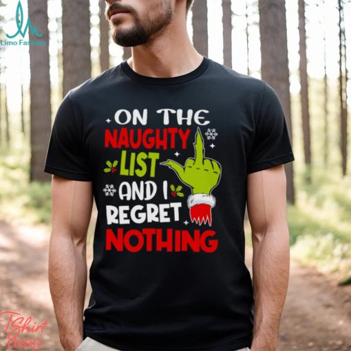 On The Naughty List And I Regret Nothing   Funny Christmas T shirt Classic T Shirt