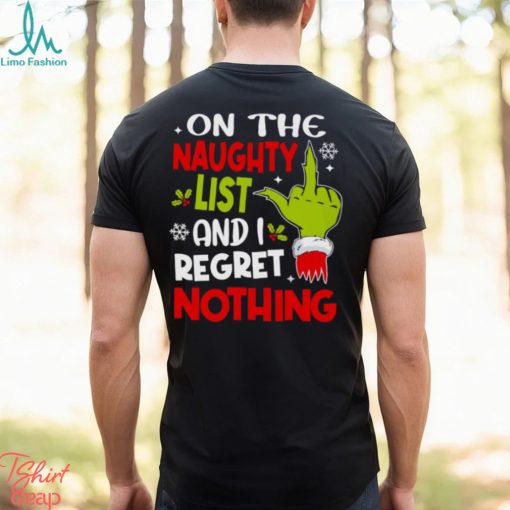 On The Naughty List And I Regret Nothing   Funny Christmas T shirt Classic T Shirt