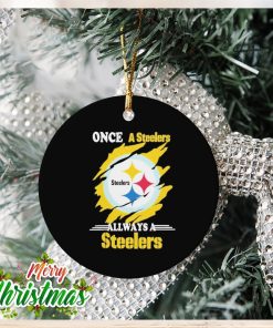 Once A Steelers Always A Steelers Ornament