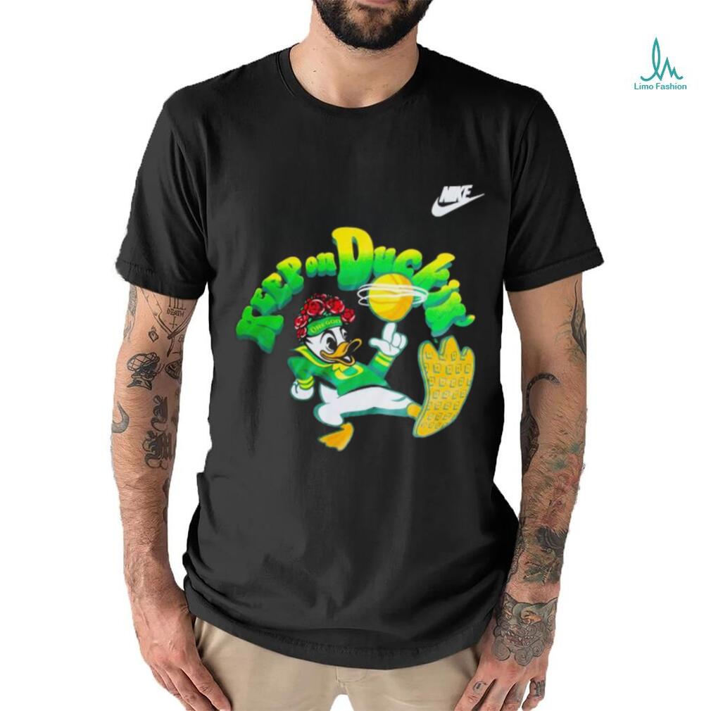 Oregon Ducks Nike Keep on Duckin Shirt Oregon Ducks Nike Keep on Duckin Shirt