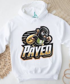 Original Dicerollere Ayed Payed T Shirt, hoodie, sweater, long sleeve and tank top Original Dicerollere Ayed Payed T Shirt